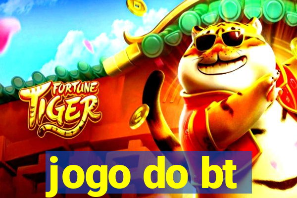 jogo do bt